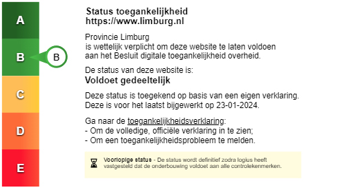 Toegankelijkheidslabel Limburg.nl status B, voldoet gedeeltelijk, laatst bijgewerkt op 23-01-2024.Volg de link voor de volledige toegankelijkheidsverklaring.
